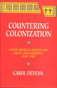 Countering Colonization: Native American Women and Great Lakes Missions, 1630-1900