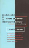 Fruits of Sorrow: Framing Our Attention to Suffering