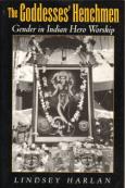 The Goddesses' Henchmen: Gender in Indian Hero Worship