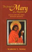 The Gospel of Mary of Magdala: Jesus and the First Woman Apostle