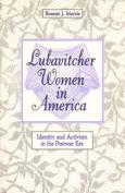 Lubavitcher Women in America: Identity and Activism in the Postwar Era