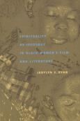 Spirituality as Ideology in Black Women's Film and Literature