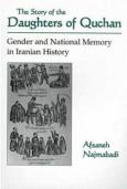 The Story of the Daughters of Quchan: Gender and National Memory in Iranian History